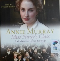 Miss Purdy's Class written by Annie Murray performed by Frances Barber on CD (Abridged)